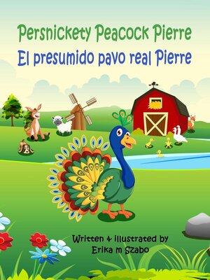 cover image of Persnickety Peacock Pierre--El presumido pavo real Pierre